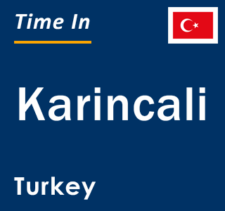 Current local time in Karincali, Turkey