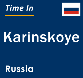 Current local time in Karinskoye, Russia