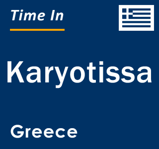 Current local time in Karyotissa, Greece