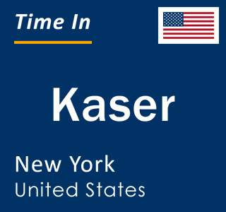 Current local time in Kaser, New York, United States