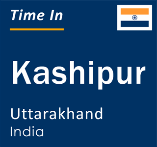 Current local time in Kashipur, Uttarakhand, India