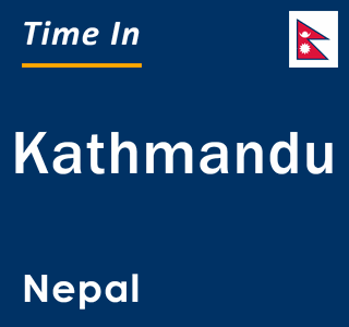 Current local time in Kathmandu, Nepal