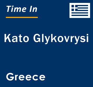 Current local time in Kato Glykovrysi, Greece