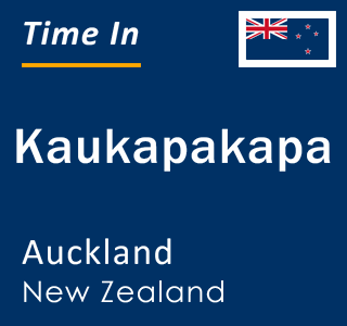 Current local time in Kaukapakapa, Auckland, New Zealand