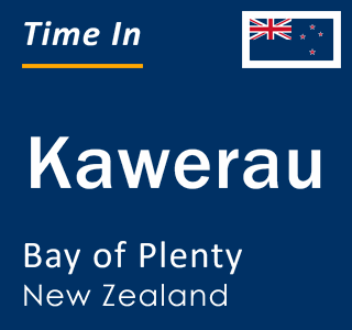 Current local time in Kawerau, Bay of Plenty, New Zealand