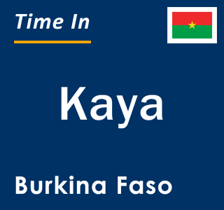 Current local time in Kaya, Burkina Faso