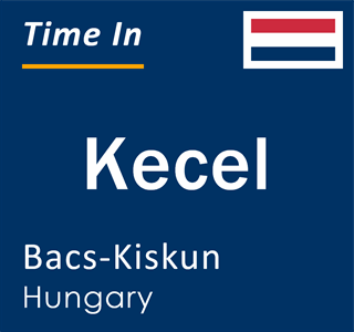 Current local time in Kecel, Bacs-Kiskun, Hungary