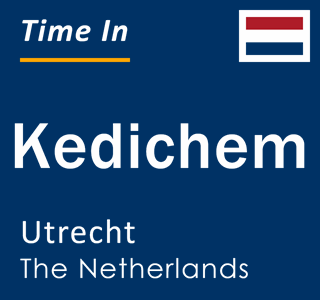 Current local time in Kedichem, Utrecht, The Netherlands