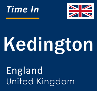 Current local time in Kedington, England, United Kingdom