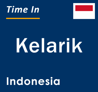 Current local time in Kelarik, Indonesia