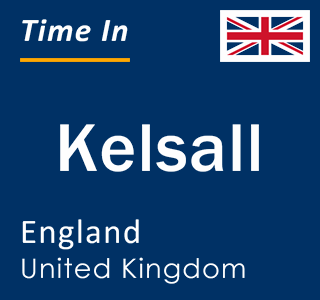 Current local time in Kelsall, England, United Kingdom