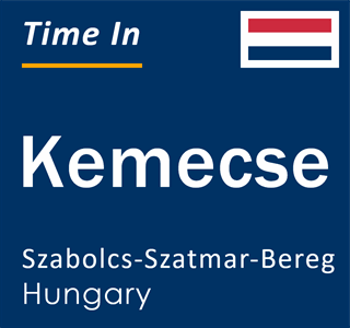 Current local time in Kemecse, Szabolcs-Szatmar-Bereg, Hungary