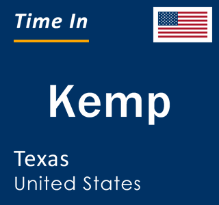 Current local time in Kemp, Texas, United States