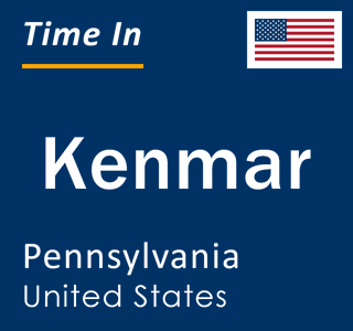 Current local time in Kenmar, Pennsylvania, United States