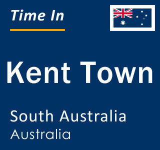 Current local time in Kent Town, South Australia, Australia