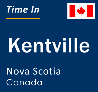 Current local time in Kentville, Nova Scotia, Canada