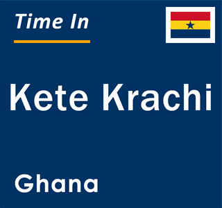 Current local time in Kete Krachi, Ghana