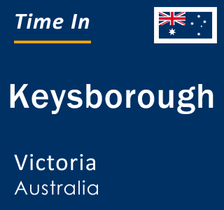 Current local time in Keysborough, Victoria, Australia