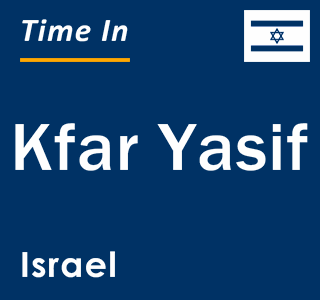 Current local time in Kfar Yasif, Israel