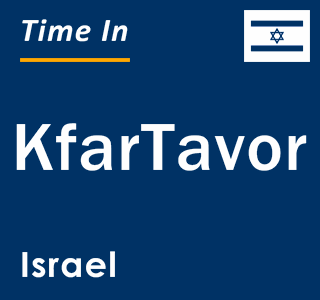 Current local time in KfarTavor, Israel