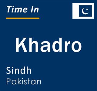 Current local time in Khadro, Sindh, Pakistan