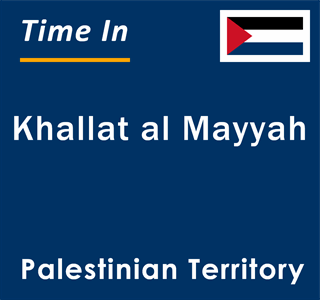 Current local time in Khallat al Mayyah, Palestinian Territory