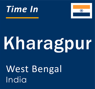 Current local time in Kharagpur, West Bengal, India