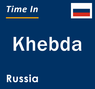 Current local time in Khebda, Russia