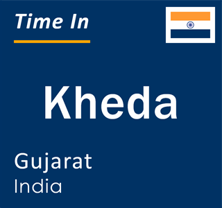 Current local time in Kheda, Gujarat, India