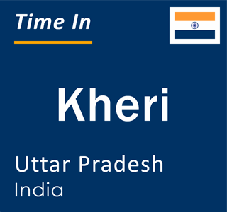 Current local time in Kheri, Uttar Pradesh, India