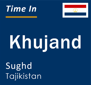 Current local time in Khujand, Sughd, Tajikistan