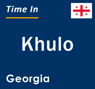 Current local time in Khulo, Georgia