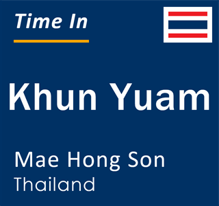 Current local time in Khun Yuam, Mae Hong Son, Thailand