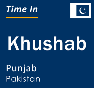 Current local time in Khushab, Punjab, Pakistan