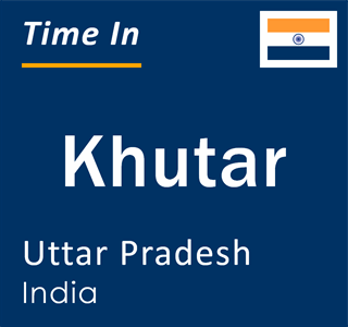 Current local time in Khutar, Uttar Pradesh, India