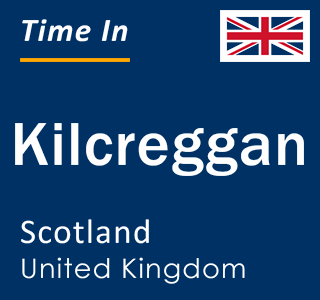 Current local time in Kilcreggan, Scotland, United Kingdom