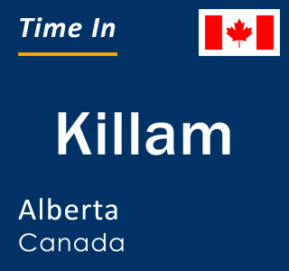 Current local time in Killam, Alberta, Canada