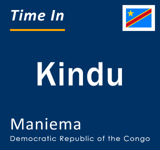 Current local time in Kindu, Maniema, Democratic Republic of the Congo