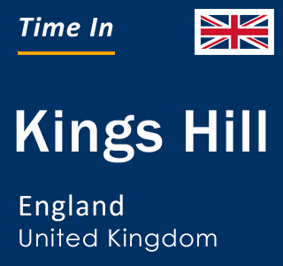 Current local time in Kings Hill, England, United Kingdom