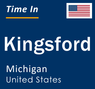 Current local time in Kingsford, Michigan, United States