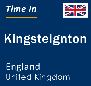 Current local time in Kingsteignton, England, United Kingdom