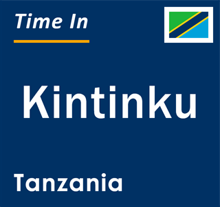 Current local time in Kintinku, Tanzania