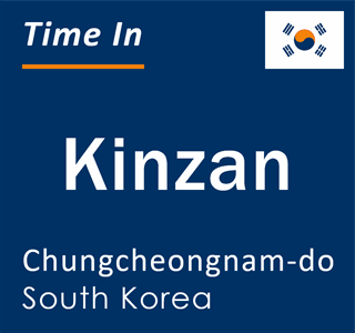 Current local time in Kinzan, Chungcheongnam-do, South Korea