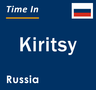 Current local time in Kiritsy, Russia