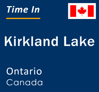 Current local time in Kirkland Lake, Ontario, Canada