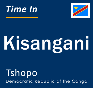 Current local time in Kisangani, Tshopo, Democratic Republic of the Congo