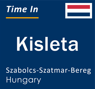 Current local time in Kisleta, Szabolcs-Szatmar-Bereg, Hungary