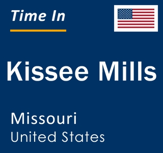 Current local time in Kissee Mills, Missouri, United States