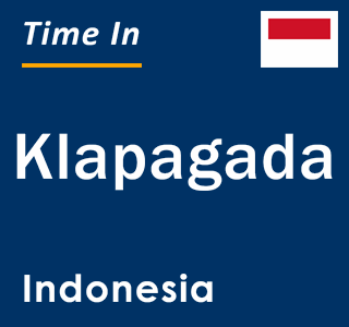 Current local time in Klapagada, Indonesia