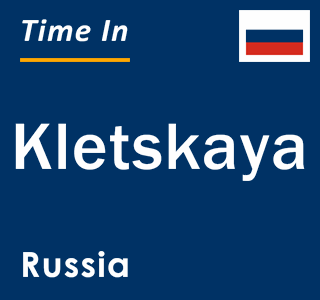 Current local time in Kletskaya, Russia